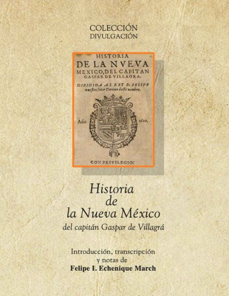 Historia de la Nueva Mexico del capitan Gaspar de Villagra