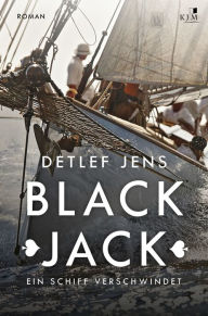 Title: Black Jack. Ein Schiff verschwindet: Fabian Timpes erster Fall, Author: Detlef Jens