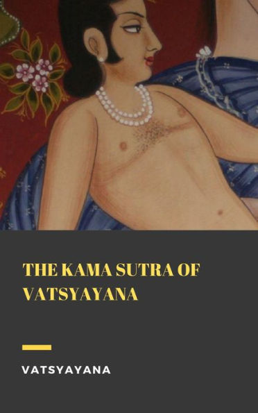 The Kama Sutra of Vatsyayana