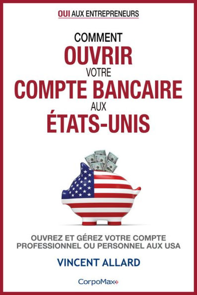 Comment ouvrir votre compte bancaire aux Etats-Unis