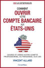 Comment ouvrir votre compte bancaire aux Etats-Unis