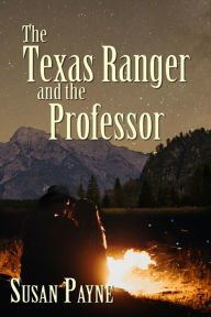 Title: The Texas Ranger and the Professor, Author: Susan Payne