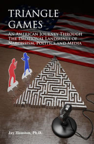 Title: Triangle Games, Author: Jay Houston Ph.D.