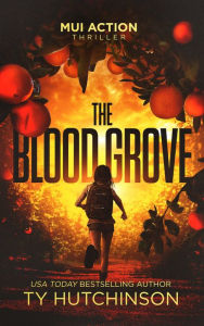 Title: The Blood Grove, Author: Ty Hutchinson