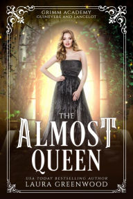 Title: The Almost Queen, Author: Laura Greenwood