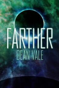 Title: Farther, Author: Dean Vale