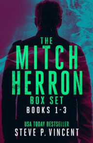 Title: The Mitch Herron Series: Books 1-3 (An action packed vigilante espionage thriller series), Author: Steve P. Vincent