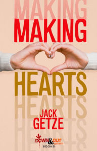 Title: Making Hearts, Author: Jack Getze