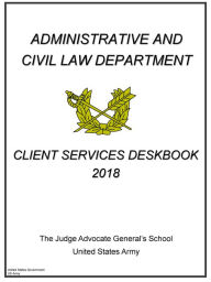 Title: 2018 Client Services Deskbook, Author: United States Government Us Army