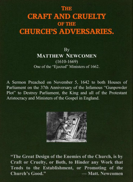 The Craft and Cruelty of the Church's Adversaries.