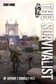 Title: The Survivalist, Road Home, Author: Arthur T. Bradley