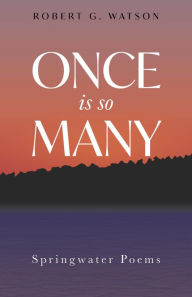 Title: Once is so Many, Author: Robert G. Watson