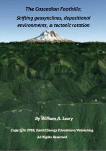 The Cascadian Foothills: Shifting geosynclines, depositional environments, & tectonic rotation