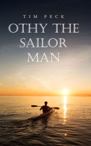 Title: Othy the Sailor Man, Author: Tim Peck
