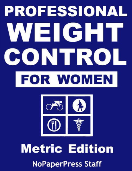 Professional Weight Control for Women - Metric Edition