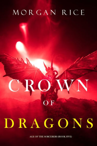 Crown of Dragons (Age of the SorcerersBook Five)