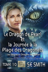 Title: Le Dragon de Pearl et la Journee a la Plage des Dragonnets, Author: S. E. Smith