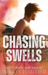 Title: Chasing Swells, Author: Nikki Chartier