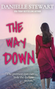 Title: The Way Down, Author: Danielle Stewart