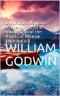 Biography: Memoirs of the Author of a Vindication of the Rights of Woman (Annotated)