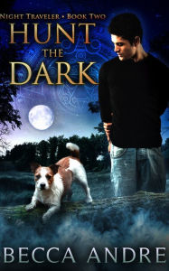 Title: Hunt the Dark: Night Traveler, Book Two, Author: Becca Andre