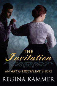 Title: The Invitation: An Art and Discipline Short Story (Art and Discipline Book 1.5), Author: Regina Kammer