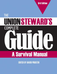 Title: The Union Steward's Complete Guide, Author: David Prosten