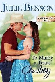 Title: To Marry a Texas Cowboy, Author: Julie Benson