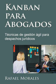 Title: Kanban para Abogados, Author: Rafael Morales