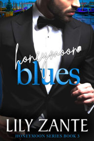 Title: Honeymoon Blues, Author: Lily Zante