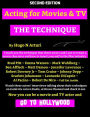 Acting for Movies and TV - The Technique - By Hugo N Arturi: Learn the technique of the best Hollywood actors, and all you need to do to become one of them