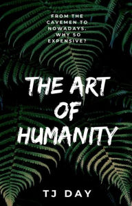 Title: The ART Of HUMANITY, Author: Tj Day