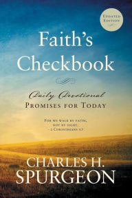 Title: Faith's Checkbook: Daily Devotional - Promises for Today (Updated Edition), Author: Charles H. Spurgeon