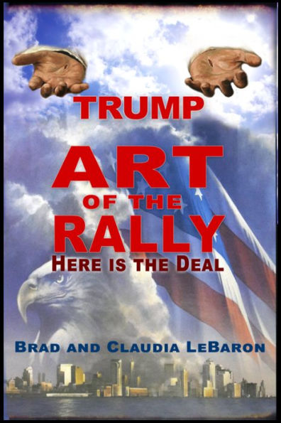 TRUMP Art of the Rally - Here is the Deal