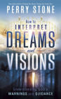 How to Interpret Dreams and Visions