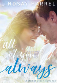 Title: All of You, Always, Author: Lindsay Harrel