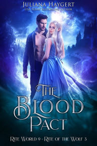 Title: The Blood Pact: Rite of the Wolf, Author: Juliana Haygert