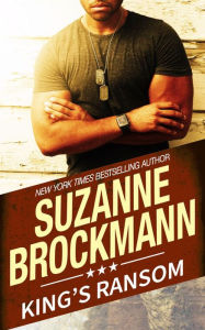 Title: King's Ransom: Tall, Dark & Dangerous # 13, Author: Suzanne Brockmann