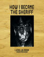 How I Became the Sheriff