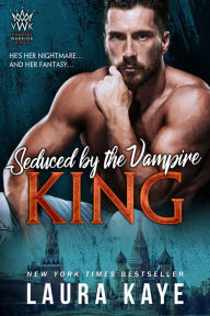 Title: Seduced by the Vampire King, Author: Laura Kaye