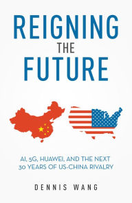 Title: Reigning the Future, Author: Dennis Wang
