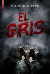 Title: El Gris, Author: Christine Lynn Herman