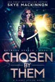 Title: Chosen by Them, Author: Skye Mackinnon