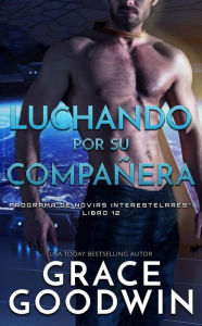 Title: Luchando por su companera, Author: Grace Goodwin