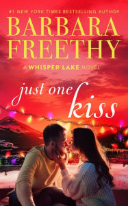 Title: Just One Kiss, Author: Barbara Freethy