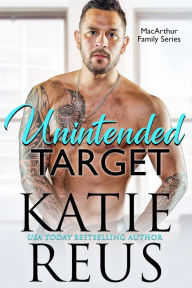 Title: Unintended Target, Author: Katie Reus