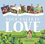 Title: Your Parents' Love, Author: Abbie Mabary