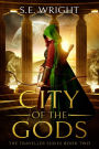 City of the Gods: The Traveller Series Book Two