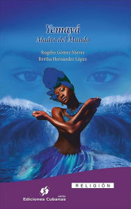 Title: Yemaya Madre del Mundo, Author: Rogelio Gomez Nieves