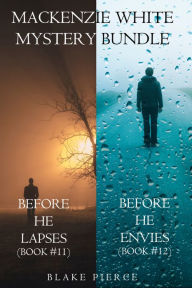 Mackenzie White Mystery Bundle: Before He Lapses (#11) and Before He Envies (#12)
